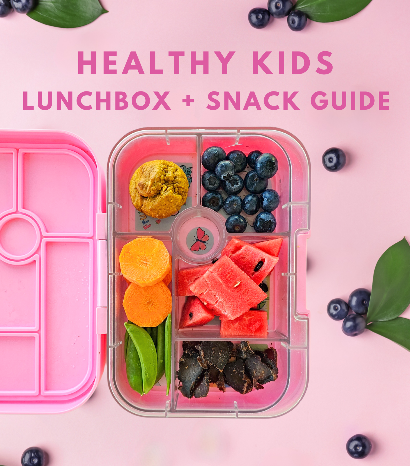 Healthy Kids Lunchbox + Snack Guide